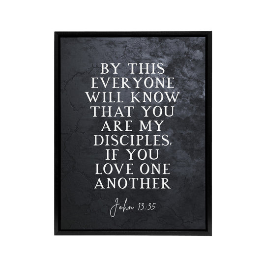 John 13 35 My Disciples Love One Bible Quote Black Framed Canvas Wall Art