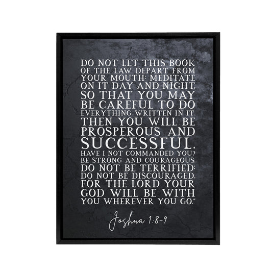 Joshua 1 8 9 Be Strong And Bible Quote Black Framed Canvas Wall Art Print