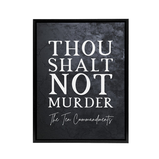Ten Commandments Shalt Not Kill Bible Quote Black Framed Canvas Art Print