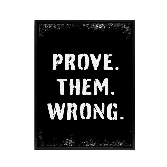 Motivational Quote Prove Them Wrong Black Framed Canvas Wall Art Print