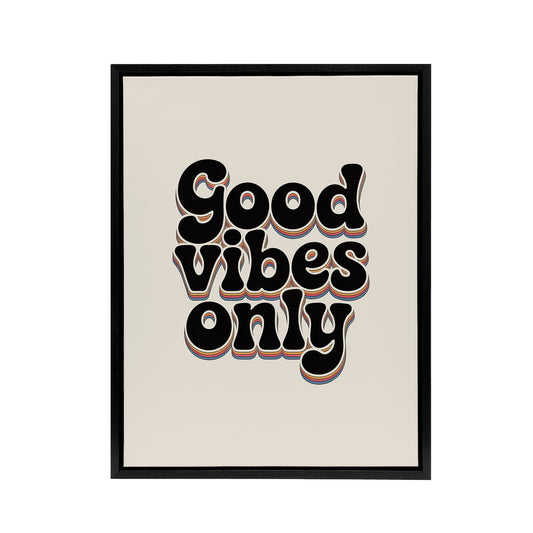 Good Vibes Only Bold Funky Retro Typography Black Framed Canvas Art Print
