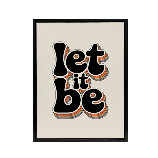 Let It Be Funky Retro Rainbow Font Typography Framed Canvas Art Print