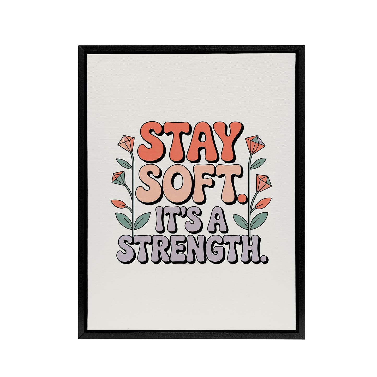 Stay Strong It's A Strength Retro Floral Framed Canvas Art Print