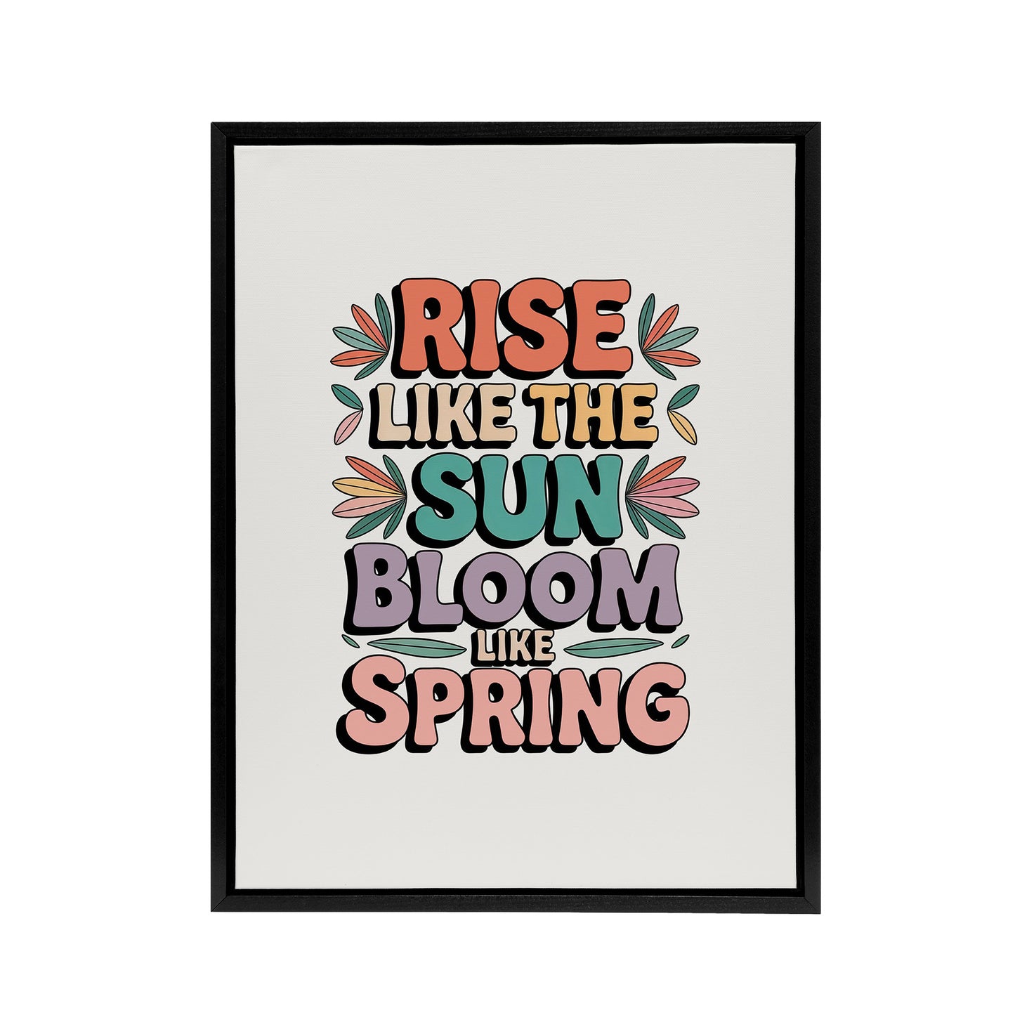 Rise Like The Sun Bloom Like Spring Retro Floral Framed Canvas Art Print
