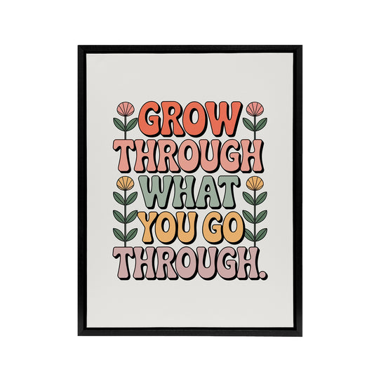 Grow Through What You Go Through Retro Floral Framed Canvas Art Print
