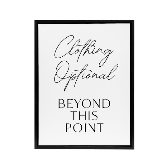 Clothing Optional Beyond This Point Cheeky Funny Framed Canvas Art Print