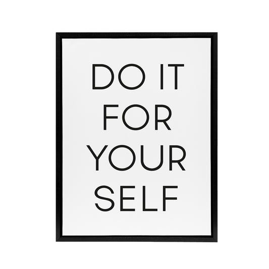 Do It For Yourself Black And White Bold Simple Framed Canvas Art Print