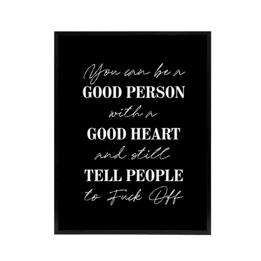 Good Person With A Good Heart Funny Cheeky Black Framed Canvas Art Print