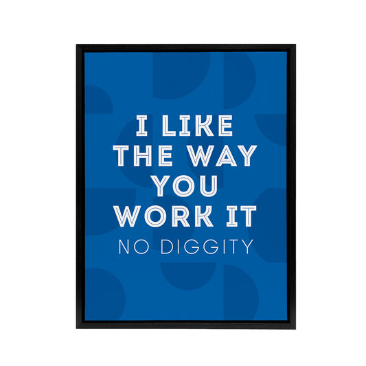 I Like The Way You Work It Modern Blue Cheeky Framed Canvas Art Print