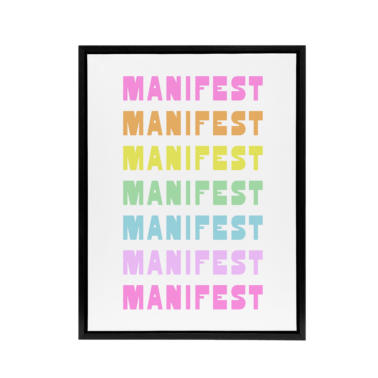 Manifest Manifest Manifest Colourful Modern Black Framed Canvas Art Print