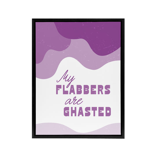 My Flabbers Are Ghasted Purple Word Play Funny Framed Canvas Art Print