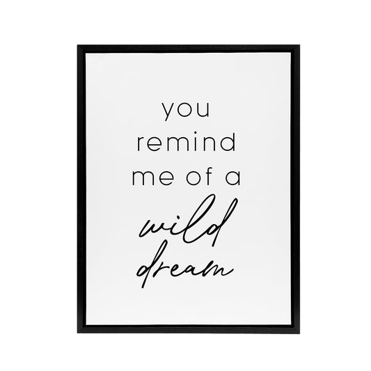 You Remind Me Of A Wild Dream Black White Simple Framed Canvas Art Print