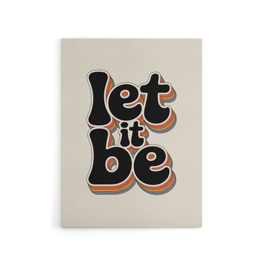 Let It Be Funky Retro Rainbow Font Typography Canvas Wall Art Print
