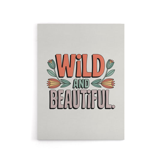 Wild And Beautiful Retro Floral Typography Canvas Wall Art Print