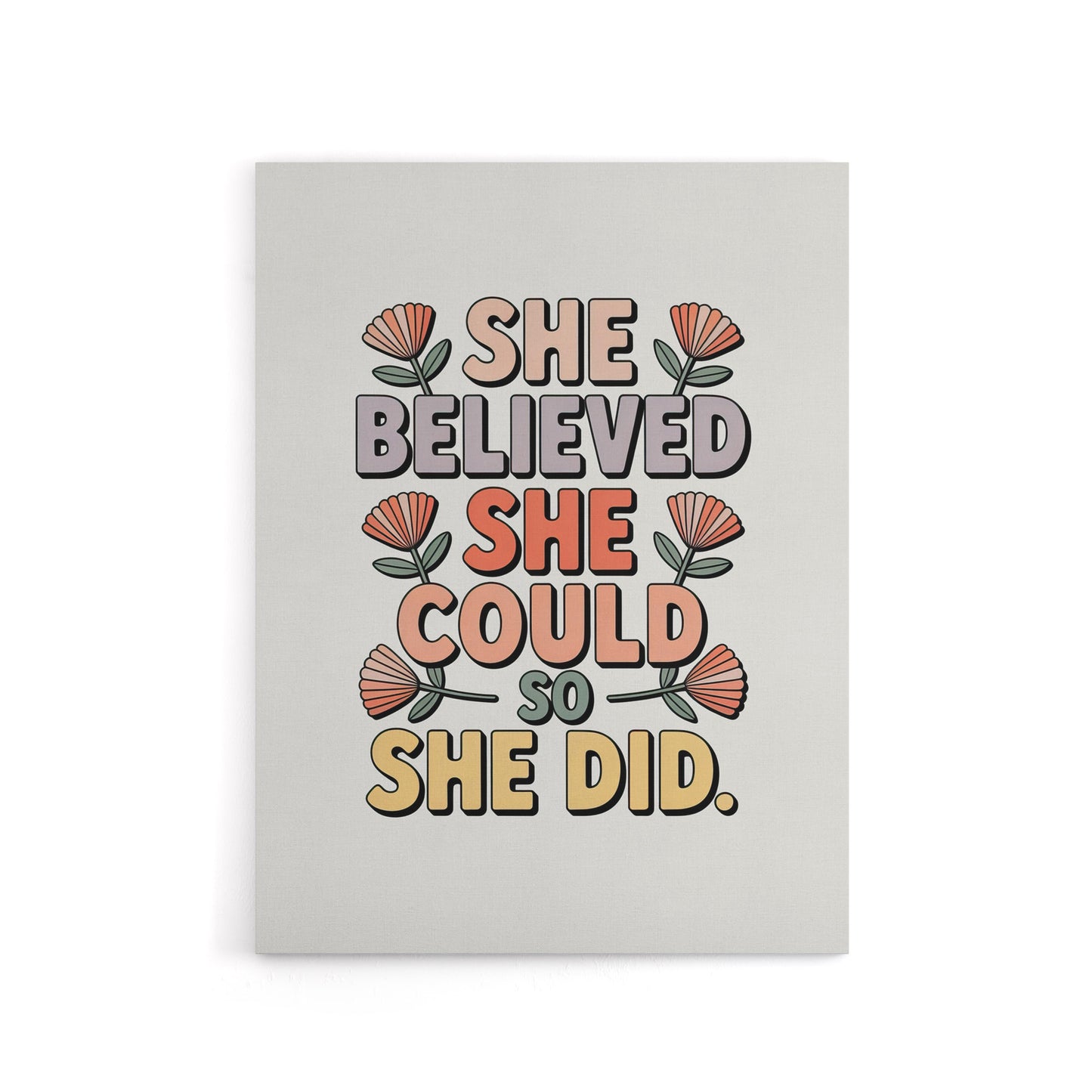 Retro Floral Typography Believed She Could Did Canvas Wall Art Print