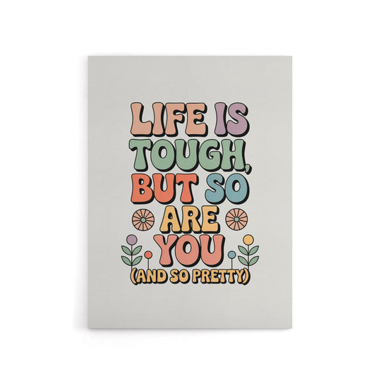 Life Is Tough So Are You Retro Floral Typography Canvas Wall Art Print