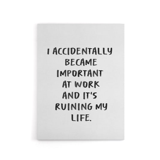 Accidentally Became Important At Work Funny Canvas Wall Art Print