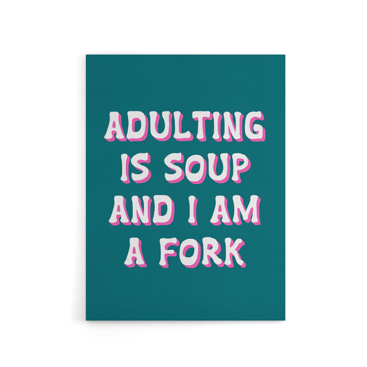 Adulting Is Soup And I A Am Fork Teal Blue Funny Canvas Wall Art Print
