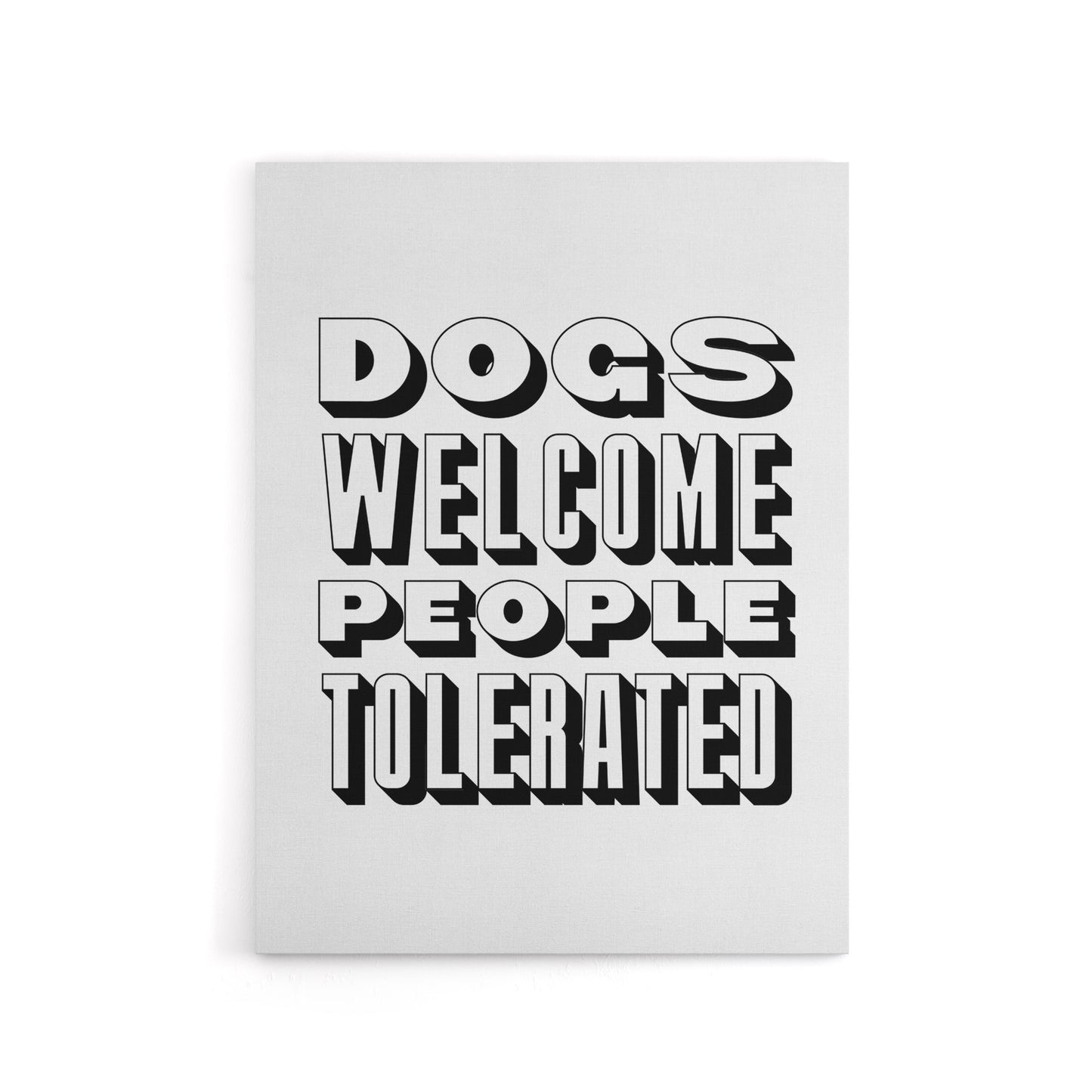 Dogs Welcome People Tolerated Funny Cheeky Canvas Wall Art Print