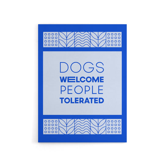 Dogs Welcome People Tolerated Blue Design Funny Canvas Wall Art Print