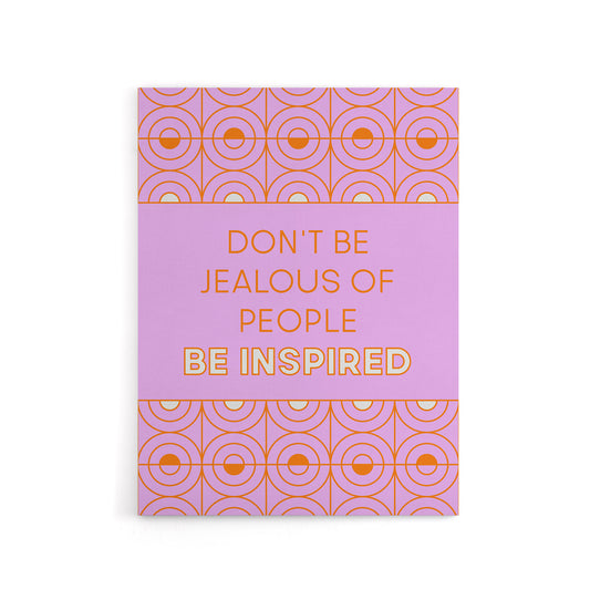 Don't Be Jealous Be Inspired Pink Art Deco Design Canvas Wall Art Print