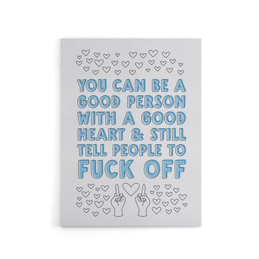 A Good Person Can Still Tell People to F*ck Off Canvas Wall Art Print