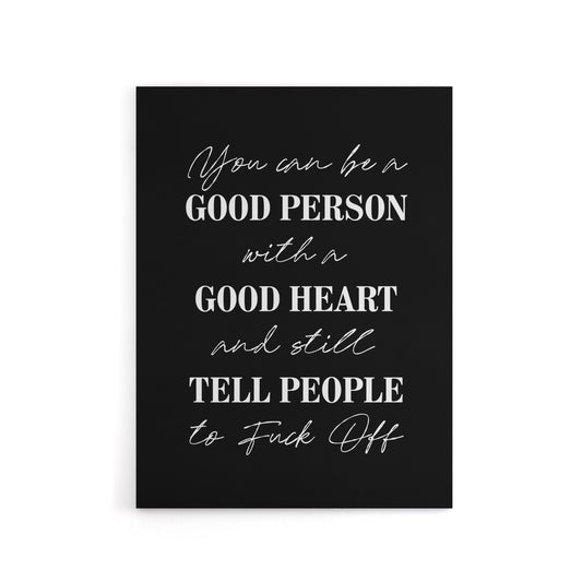 Good Person With A Good Heart Funny Cheeky Canvas Wall Art Print