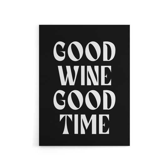 Good Wine Good Time Black White Fun Cheeky Canvas Wall Art Print