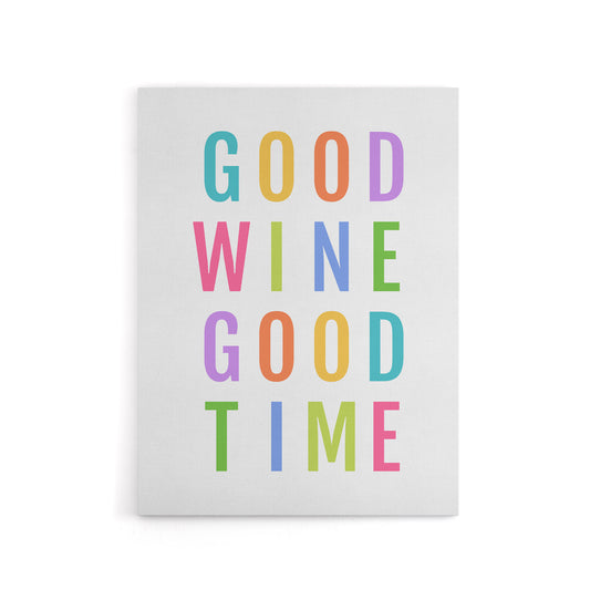 Good Wine Good Time Colourful Fun Cheeky Canvas Wall Art Print