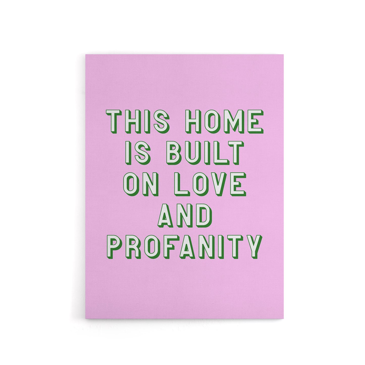 Home Built On Love And Profanity Pink Funny Canvas Wall Art Print