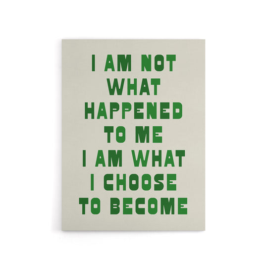 I Am What I Choose To Become Bold Inspirational Canvas Wall Art Print