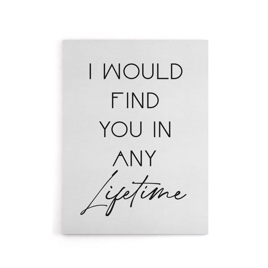 I Would Find You In Any Lifetime Bright Romantic Canvas Wall Art Print