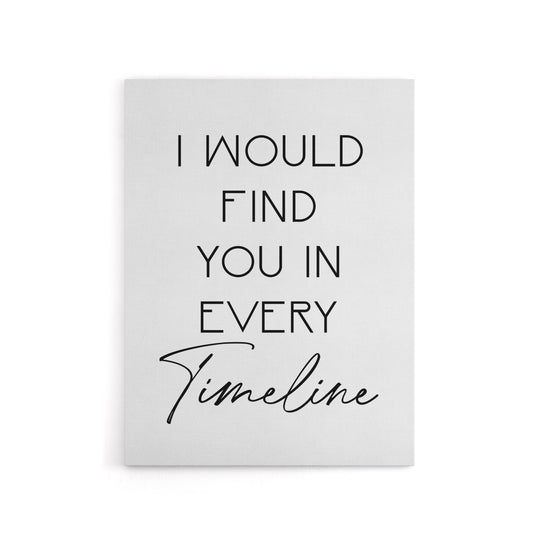 Would Find You In Every Timeline Bright Romantic Canvas Wall Art Print
