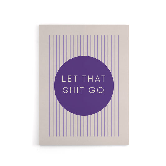 Let That Sh*t Go Circle Stripes Purple Modern Canvas Wall Art Print