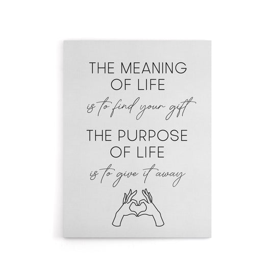 The Meaning And Purpose Of Life Sweet Sincere Canvas Wall Art Print