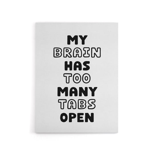 My Brain Has Too Many Tabs Open Funny Overthinker Canvas Wall Art Print