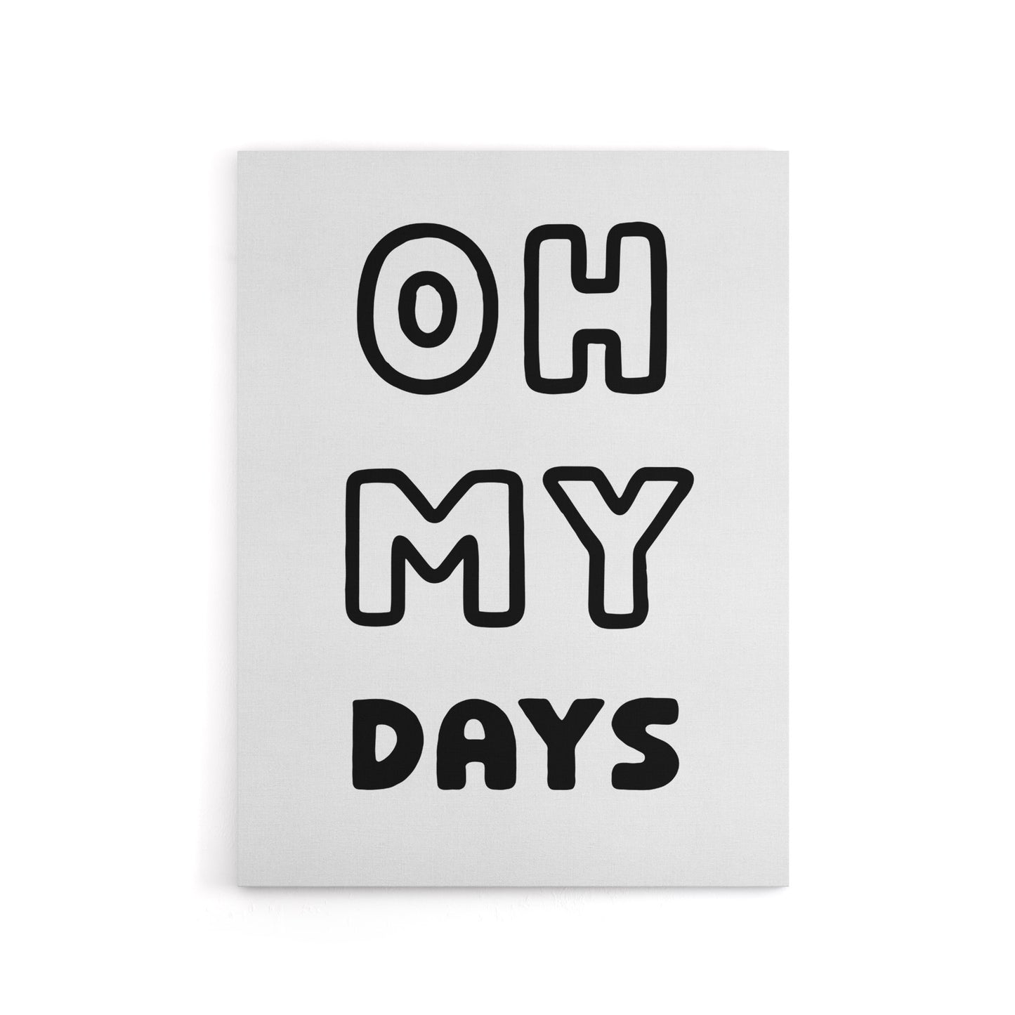 Oh My Days Black White Bold Modern Simple Canvas Wall Art Print
