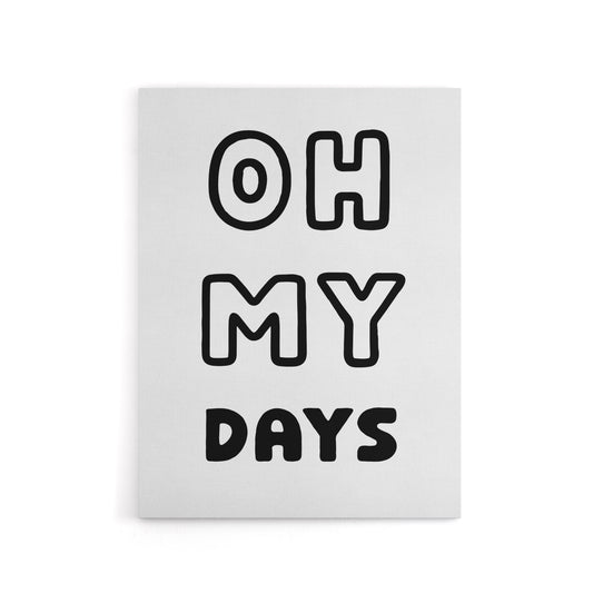 Oh My Days Black White Bold Modern Simple Canvas Wall Art Print
