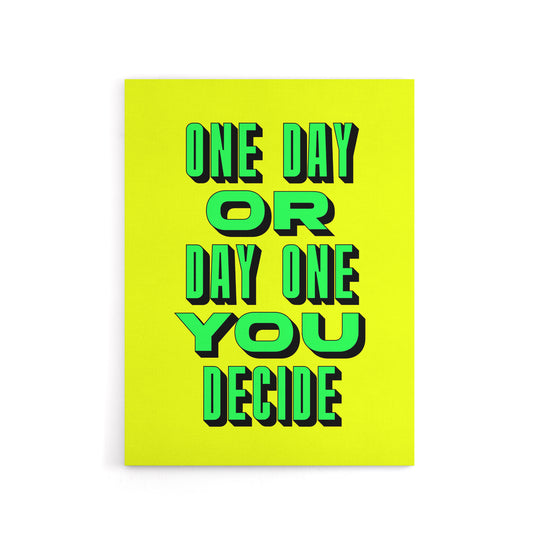 One Day Or Day One You Decide Green Yellow Canvas Wall Art Print