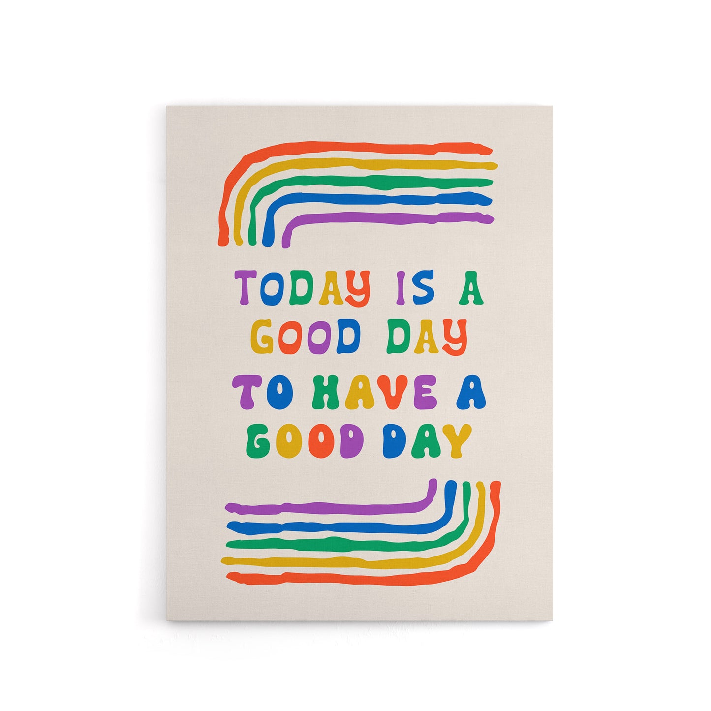 Today Good Day To Have A Good Day Colourful Canvas Wall Art Print