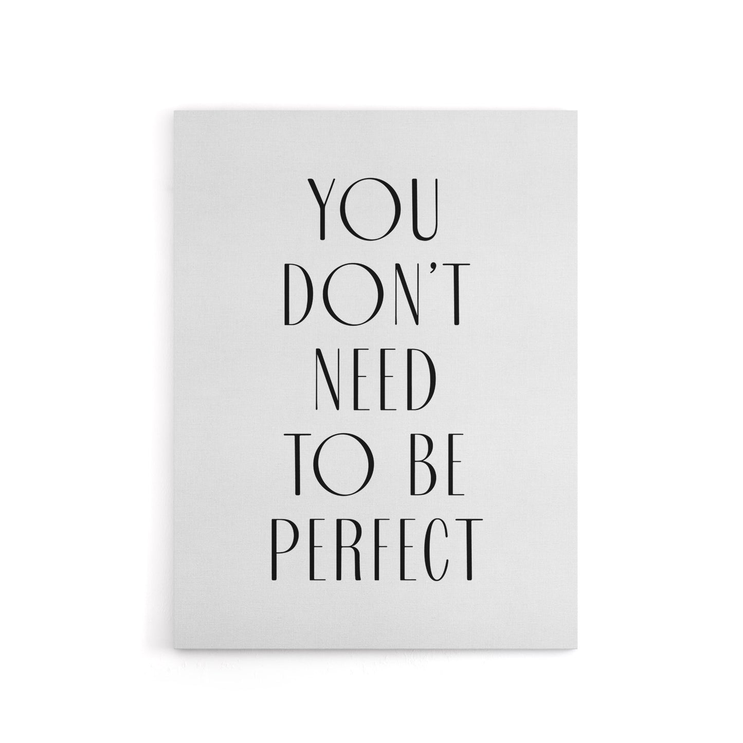 You Don't Need To Be Perfect Black White Modern Canvas Wall Art Print